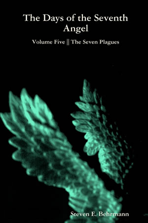The Days of the Seventh Angel, Volume 5: The Seven Plagues