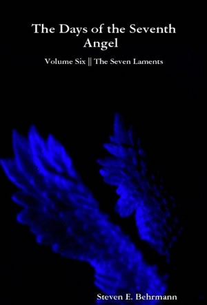 The Days of the Seventh Angel, Volume 6: The Seven Laments